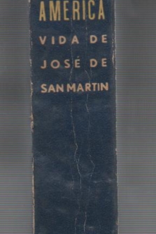 Capitán de América. Vida de José de San Martín.