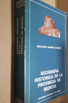 Geografía histórica del territorio de la actual provincia de Murcia desde la reconquista por Jaime I de Aragón hasta la época presente