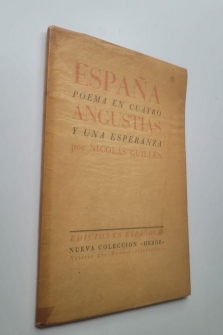 ESPAÑA POEMA EN CUATRO ANGUSTIAS Y UNA ESPERANZA (PRIMERA EDICIÓN ESPAÑOLA, 1937)