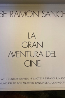 LA GRAN AVENTURA DEL CINE. Exposición. Catálogo.