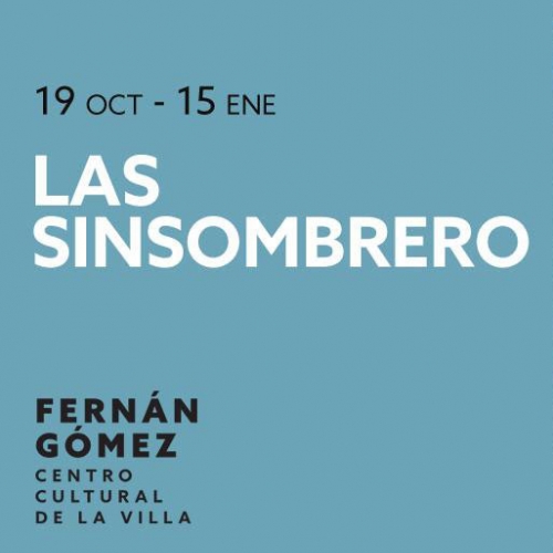 Exposición sobre Las Sinsombrero de la Generación del 27 en el Teatro Fernán Gómez de Madrid.